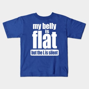 My Belly is Flat Kids T-Shirt